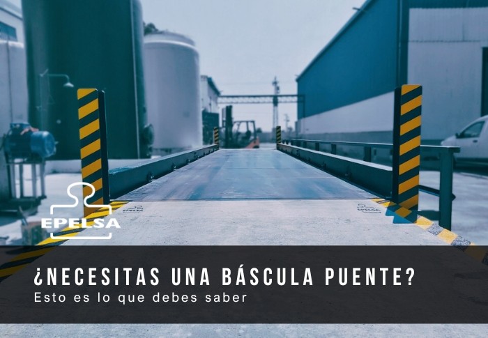 ¿Necesitas una báscula puente? Esto es lo que debes saber